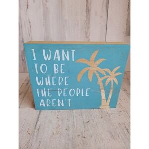 Beach sign I want to be where the people aren't wooden hanging box home